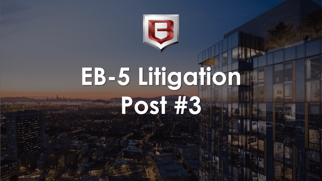 EB-5 Litigation Update Post #3: Behring seeks to overturn EB-5 Regs in USCIS lawsuit