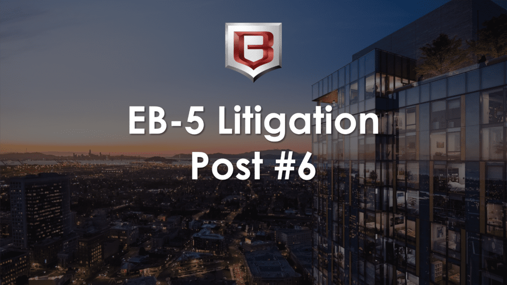 EB-5 Litigation Update Post #6: May 13, 2021 Hearing